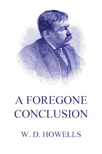 A Foregone Conclusion - William Dean Howells - ebook
