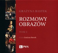 Rozmowy obrazów Tom 2 - Grażyna Bastek - książka