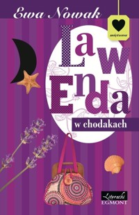 Lawenda w chodakach - Ewa Nowak - książka
