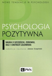 Psychologia pozytywna - Janusz Czapiński - książka