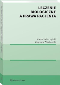 Leczenie biologiczne a prawa pacjenta - Świerczyński Marek, Więckowski Zbigniew - książka