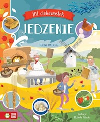 101 ciekawostek Jedzenie - Malicka Magda - książka