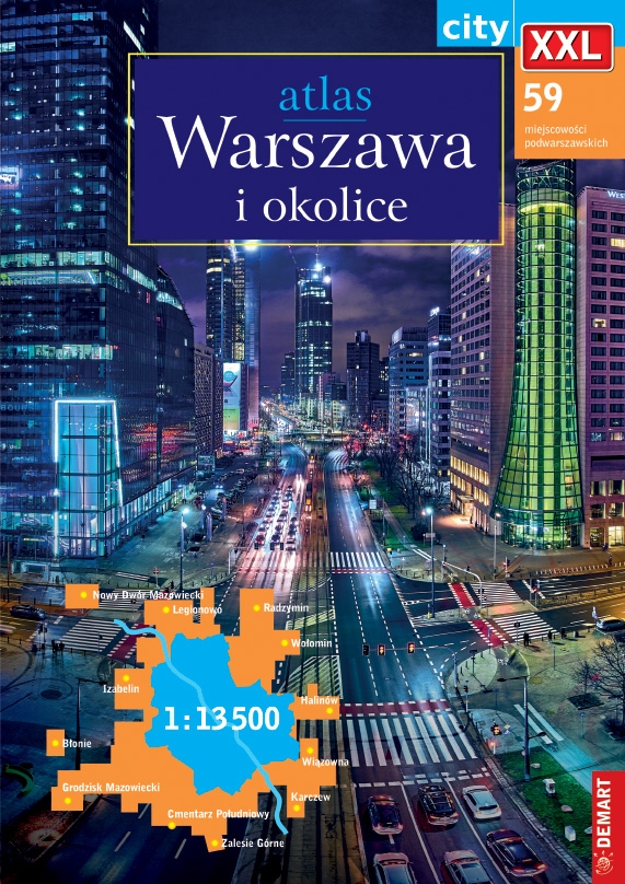 Warszawa i okolice XXL. Atlas w skali 1:13 500 - zbiorowa praca - książka