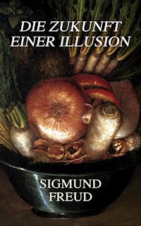 Die Zukunft einer Illusion - Sigmund Freud - ebook