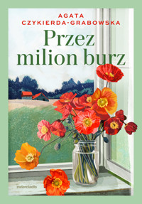 Przez milion burz (barwione brzegi) - Agata Czykierda-Grabowska - ebook + audiobook + książka