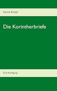 Die Korintherbriefe - Patrick Rompf - ebook