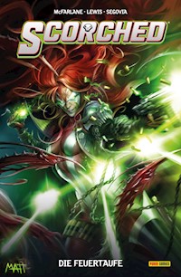 Spawn: The Scorched (Band 1) - Die Feuertaufe - Todd McFarlane - ebook