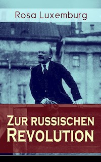 Zur russischen Revolution - Rosa Luxemburg - ebook