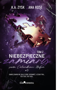 Niebezpieczne zamiary. Colombian mafia #3 - Tom 2 - K.A. Zysk, Ana Rose - ebook