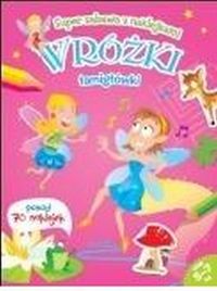 Super zabawa z naklejkami Wróżki -  - książka