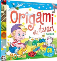 Origami dla dzieci NA ŁĄCE - AWM Zespół - książka