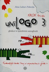 UniLogo 3 Krok drugi głoska r w sąsiedztwie samogłosek - Lubner-Piskorska Anna - książka
