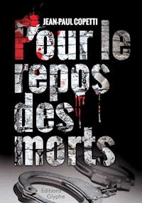 Pour le repos des morts - Jean-Paul Coppetti - ebook