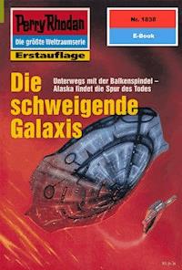 Perry Rhodan 1838: Die schweigende Galaxis -  H. G. Francis - ebook