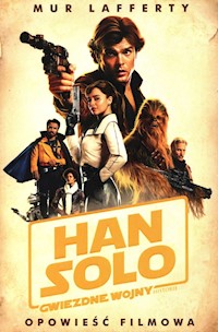 Han Solo Gwiezdne wojny Historie Opowieść filmowa - Lafferty Mus - książka