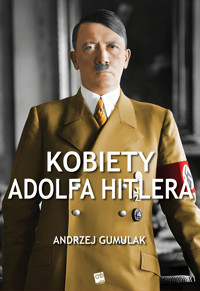 Kobiety Adolfa Hitlera - Gumulak Andrzej - ebook