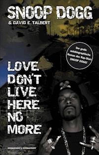 Snoop Dogg - Love Don't Live Here No More - Snoop Snoop Dogg - ebook