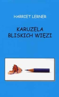 Karuzela bliskich więzi - Harriet Lerner - ebook