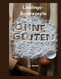 Lieblings-Backrezepte - K. D. Michaelis - ebook