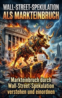 Wall-Street-Spekulation als Markteinbruch - Tilda Vogel - ebook