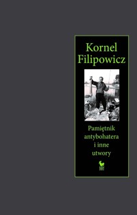 Pamiętnik antybohatera i inne utwory - Filipowicz Kornel - ebook + książka