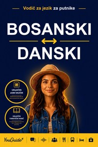 The Language Guide for Travelers - Bosnian to Danish - YouGuide - ebook