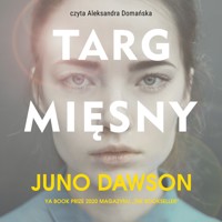 Targ mięsny - Juno Dawson - ebook + audiobook + książka