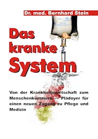 Das kranke System - Bernhard Stein - ebook