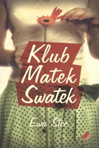 Klub Matek Swatek - Ewa Stec - ebook