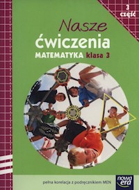 Nasze ćwiczenia 3 Matematyka Część 3 - Bielenica Krystyna, Bura Maria, Kwil Małgorzata - książka