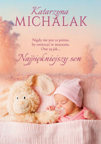 Najpiękniejszy sen - Katarzyna Michalak - ebook + książka