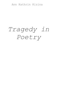 Tragedy in Poetry - Ann Kathrin Kizina - ebook