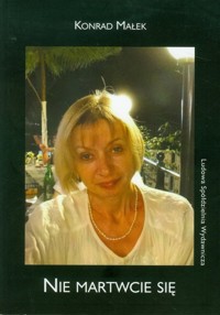 Nie martwcie się - Małek Konrad - książka