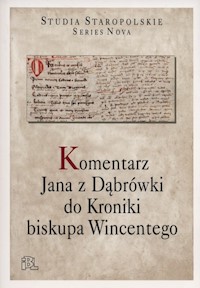 Komentarz Jana z Dąbrówki do Kroniki biskupa Wincentego -  - książka