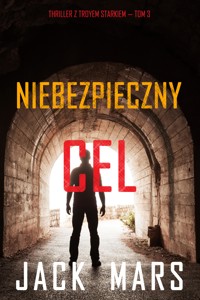 Niebezpieczny cel (Thriller z Troyem Starkiem — Tom 3) - Jack Mars - ebook