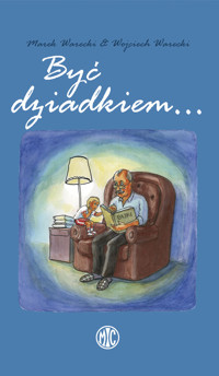 Być dziadkiem... - Warecki Marek, Warecki Wojciech - książka