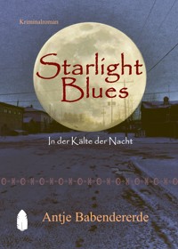 Starlight Blues - Antje Babendererde - ebook