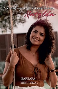 Przekupić wiedźmę Matylda - Barbara Mikulska - książka