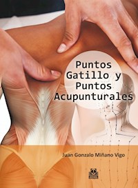 Puntos gatillo y puntos acupunturales (Color) - Juan Gonzalo Miñano Vigo - ebook