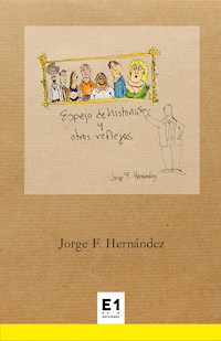 Espejo de historias y otros reflejos - Jorge F. Hernández - ebook
