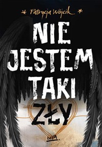 Nie jestem taki zły - Wójcik Patrycja - ebook + audiobook + książka