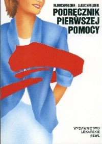 Podręcznik pierwszej pomocy - Buchfelder Michael,  Buchfelder Albert - książka