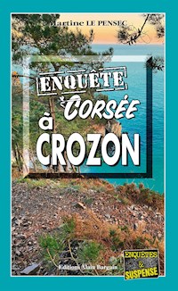 Enquête corsée à Crozon - Martine Le Pensec - ebook