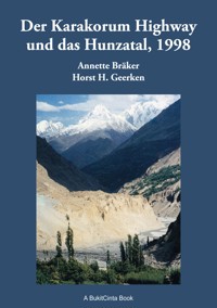 Der Karakorum Highway und das Hunzatal, 1998 - Annette Bräker - ebook