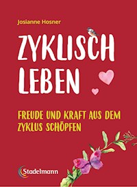 Zyklisch leben - Josianne Hosner - ebook