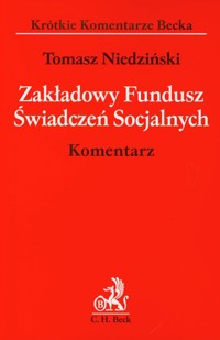 Zakładowy Fundusz Świadczeń Socjalnych Komentarz - Tomasz Niedziński - książka
