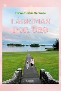 Lágrimas por oro - Mirian Medina Gervacio - ebook