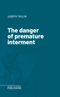The danger of premature interment - taylor - ebook