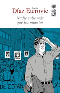 Nadie sabe más que los muertos - Ramón Díaz Eterovic - ebook