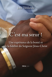 C'est ma soeur! - Julie Tshilanda - ebook